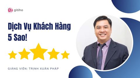 Dịch Vụ Khách Hàng 5 Sao!