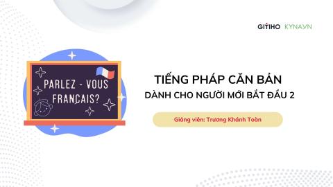 Tiếng Pháp căn bản dành cho người mới bắt đầu 2